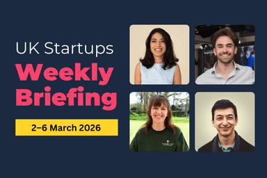 Weekly Briefing: biotech, agtech and regtech drive £112.7M in UK startup funding (2–6 Mar 2026)